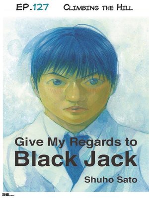 cover image of Give My Regards to Black Jack--Ep.127 Climbing the Hill (English version)
